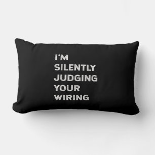 I’m Silently Judging Your Wiring Funny Electrician Lumbar Cushion