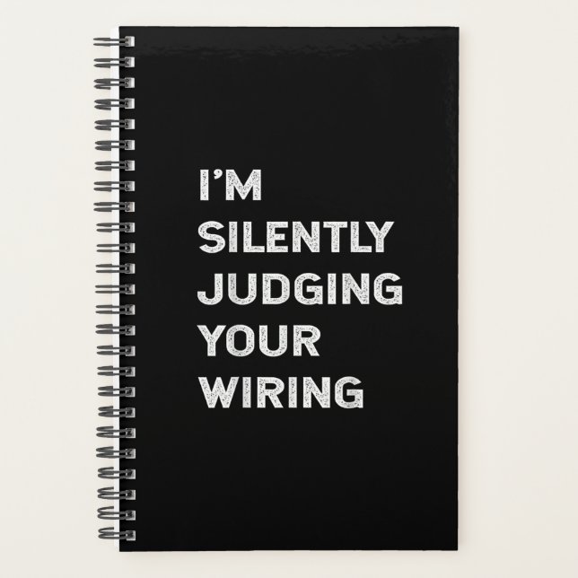 I’m Silently Judging Your Wiring Funny Electrician Planner (Front)