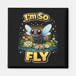 I’m So Fly Magnet