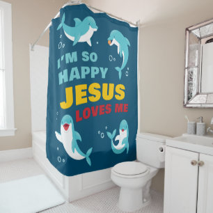 I’m So Happy Jesus Loves Me Kids Dolphin Christi Shower Curtain