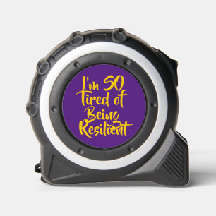 I’m SO Tired of Being Resilient 1