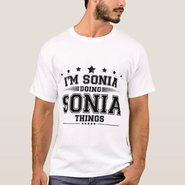 i’m Sonia doing Sonia things T-Shirt (Front)