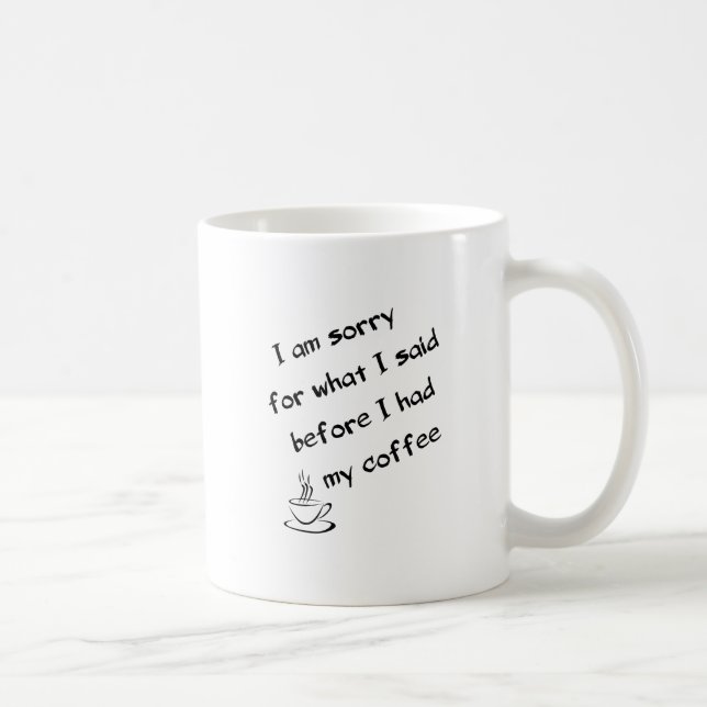 I´m sorry for what I said  Coffee Mug (Right)