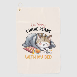 I’m Sorry, I Have Plans with My Bed – Cosy Cat Golf Towel