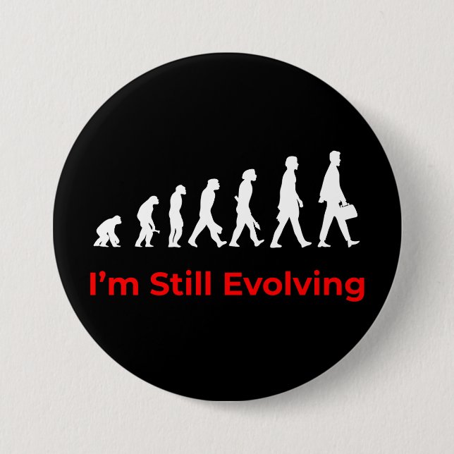 I’m Still Evolving – Thought Round Button (Front)