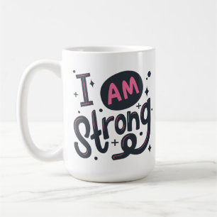 I’m Strong Motivational Typography Design Coffee Mug