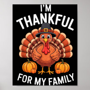 I’m Thankful For My Family Cute Turkey Thanksgivin Poster