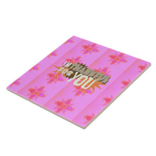 I’m Thankful for You: A Heartfelt Expression  Tile