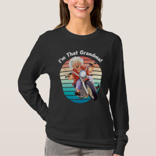 I m That Grandma Motorcycle Cool Fun 8 T-Shirt