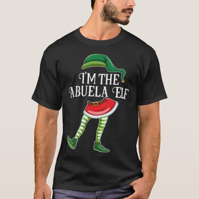 I m the Abuela Elf Christmas Matching Family Group T-Shirt (Front)