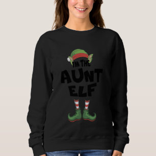 I M The Aunt Elf Xmas Fauntie For Matching Family  Sweatshirt