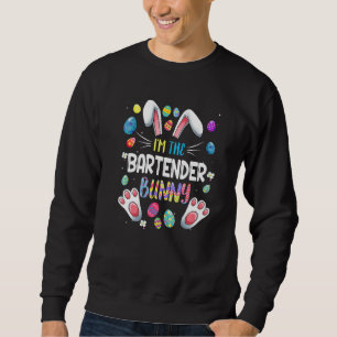 I M The Bartender Bunny Funny Matching Family East Sweatshirt