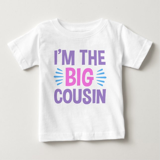 I’m The Big Cousin Baby T-Shirt (Front)