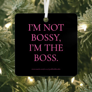 I’m the Boss Quote Ornament, Feminist Funny Gift Metal Tree Decoration