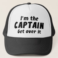 I’m The Captain Get Over It