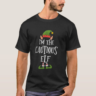 I m the Cautious Elf Graphic Funny Ugly Christmas  T-Shirt