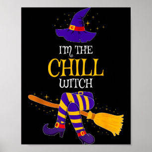 I’m The Chill Witch Family Matching Costume Hallow Poster