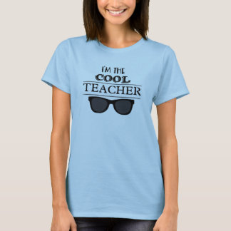 I’m the Cool Teacher T-Shirt