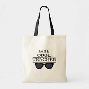 I’m the Cool Teacher           Tote Bag
