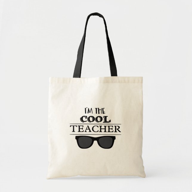 I’m the Cool Teacher           Tote Bag (Front)