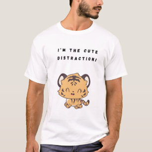 I’m the cute distraction! T-Shirt