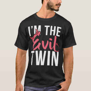 I m the evil twin Halloween horror T-Shirt
