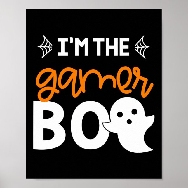 I’m The Gamer Boo Shirt Family Costume Halloween P Poster (Front)