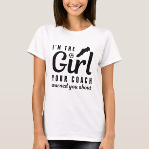 I’m The Girl T-Shirt
