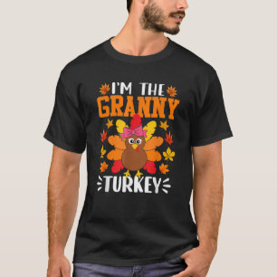 I m The Granny Turkey Shirt Funny Turkey Thanksgiv