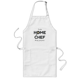 I’m the Home Chef. No Tips, Just Praise – Funny Long Apron