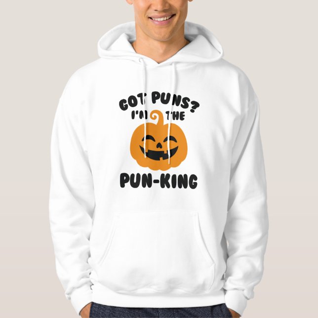 I’m The Pun-King Hoodie (Front)