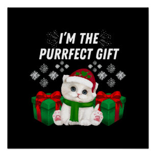I m The Purrfect Gift Poster