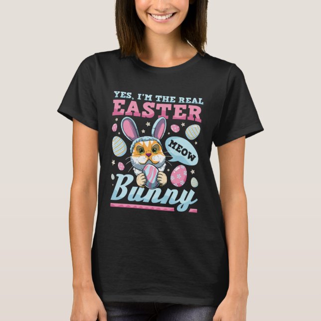 I m The Real Easter Bunny Cat T-Shirt (Front)