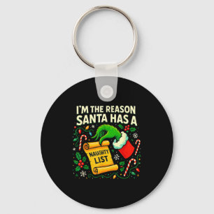I’m The Reason Santa Has A Naughty List Christmas  Key Ring