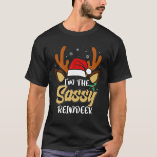 I m The Sassy Reindeer Funny Christmas Family Paja T-Shirt