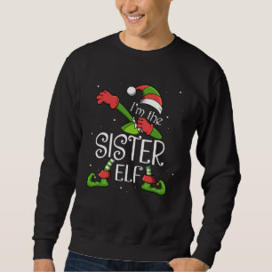 I m The Sister Elf Dabbing Santa Claus Xmas Family Sweatshirt
