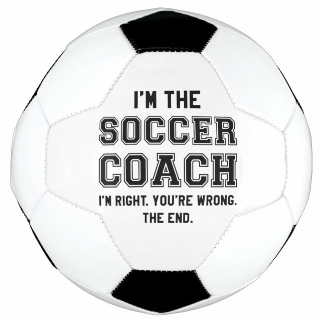 I’m The Soccer Coach Soccer Ball (Front)