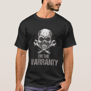 I M The Warranty Car Mechanic Machine T-Shirt