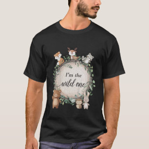 I m The Wild One Woodland Forest Animals 1st Birth T-Shirt