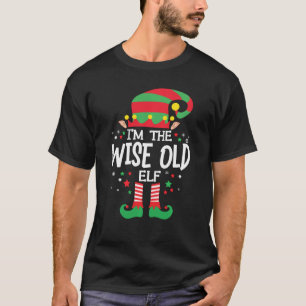 I M The Wise Old Elf Family Group Matching Christm T-Shirt