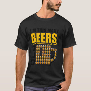 I M This Many Beers Old 54th Birthday 54 Years Fun T-Shirt
