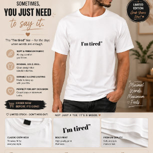 I’m Tired Men’s T-Shirt   Minimal Text Graphic Tee