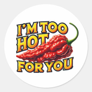 I’m Too Hot for You Stickers