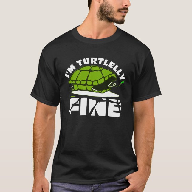 I m Turtlelly Fine Cute Turtle T-Shirt (Front)