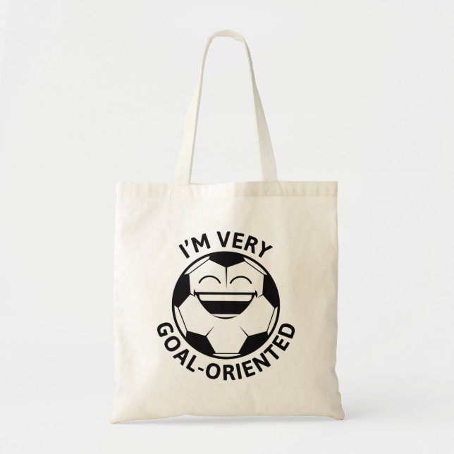 I’m Very Goal-Orientated Tote Bag (Front)
