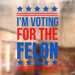 I m Voting For The Felon Funny Trump 2024
