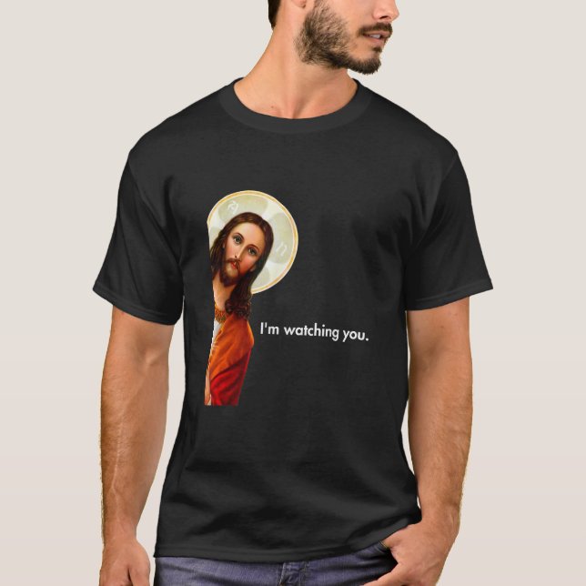 I m Watching You Funny Peeking Jesus Apparel Unise T-Shirt (Front)