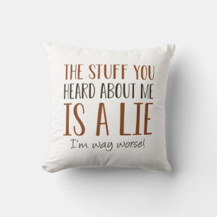 I’m Way Worse Cushion