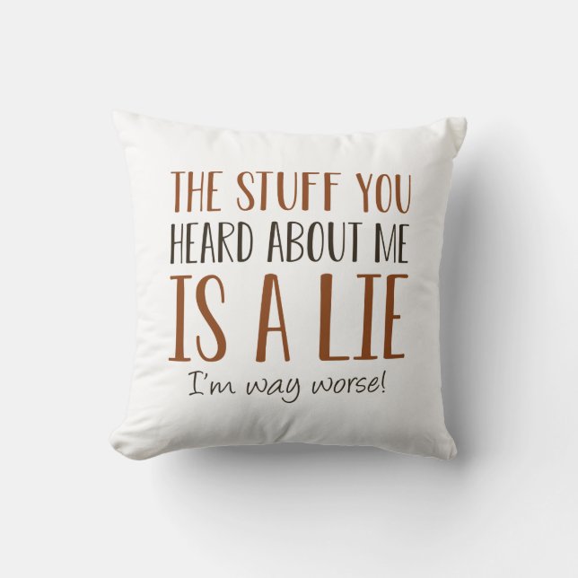 I’m Way Worse Cushion (Front)