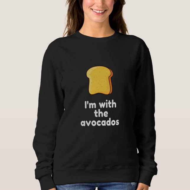 I M With The Avocados Funny Easy Lazy Halloween Co Sweatshirt (Front)